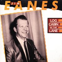 Jim Eanes - Log Cabin In The Lane